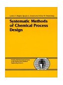 Systematic Methods of Chemical Process Design 