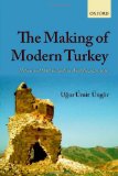 Making of Modern Turkey Nation and State in Eastern Anatolia, 1913-1950 cover art