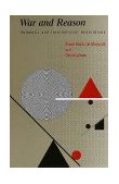 War and Reason Domestic and International Imperatives  9780300059229 Front Cover