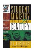 Student Ministry for the 21st Century Transforming Your Youth Group into a Vital Student Ministry cover art