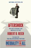 Aftershock(Inequality for All--Movie Tie-In Edition) The Next Economy and America's Future cover art