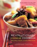 Revolutionary Chinese Cookbook Recipes from Hunan Province 2007 9780393062229 Front Cover