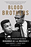 Blood Brothers The Fatal Friendship Between Muhammad Ali and Malcolm X  9780465093229 Front Cover