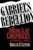 Gabriel&#39;s Rebellion The Virginia Slave Conspiracies of 1800 And 1802