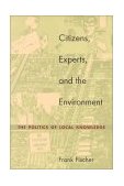Citizens, Experts, and the Environment The Politics of Local Knowledge cover art