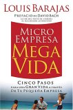 Microempresa, Megavida Five Steps to Creating a Great Life with Your Own Small Business 2007 9780881132229 Front Cover