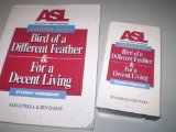 Bird of a Different Feather and for a Decent Living, and Videotext ASL Literature Series Includes cover art
