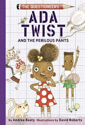 Ada Twist and the Perilous Pants The Questioneers Book #2  9781419734229 Front Cover