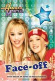 Hannah Montana Face-Off Junior Novel 2nd 9781423102229 Front Cover