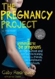 Pregnancy Project A Memoir 2012 9781442446229 Front Cover