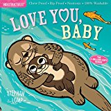 Indestructibles: Love You, Baby Chew Proof ï¿½ Rip Proof ï¿½ Nontoxic ï¿½ 100% Washable (Book for Babies, Newborn Books, Safe to Chew)  9781523501229 Front Cover