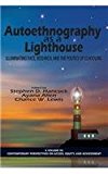 Autoethnography As a Lighthouse: Illuminating Race, Research, and the Politics of Schooling  9781623968229 Front Cover