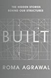 Built The Hidden Stories Behind Our Structures  9781635570229 Front Cover
