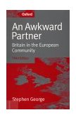 Awkward Partner Britain in the European Community 3rd 1998 Revised  9780198782230 Front Cover