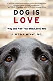 Dog Is Love: Why and How Your Dog Loves You  9780358414230 Front Cover