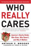 Who Really Cares The Surprising Truth about Compassionate Conservatism -- America's Charity Divide -- Who Gives, Who Doesn't, and Why It Matters cover art