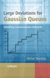 Large Deviations for Gaussian Queues Modelling Communication Networks 2007 9780470015230 Front Cover