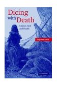 Dicing with Death Chance, Risk and Health cover art