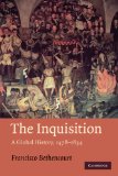Inquisition A Global History, 1478-1834