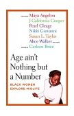 Age Ain't Nothing but a Number Black Women Explore Midlife 2003 9780807028230 Front Cover