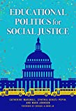 Educational Politics for Social Justice  9780807763230 Front Cover