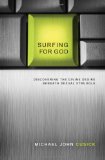 Surfing for God Discovering the Divine Desire Beneath Sexual Struggle 2012 9780849947230 Front Cover