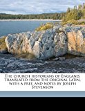 Church Historians of England Translated from the Original Latin, with a Pref and Notes by Joseph Stevenson 2010 9781172420230 Front Cover