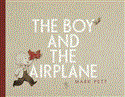 Boy and the Airplane 2013 9781442451230 Front Cover