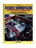 Ford Windsor Small-Block Performance Parts and Modifications for High Performance Street and Racing 1999 9781557883230 Front Cover