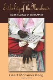 In the City of the Marabouts Islamic Culture in West Africa cover art