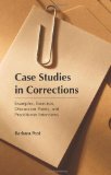 Case Studies in Corrections Examples, Exercises, Discussion Points, and Practitioner Interviews cover art