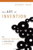 Art of Invention The Creative Process of Discovery and Design cover art