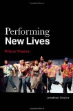 Performing New Lives Prison Theatre 2010 9781849058230 Front Cover