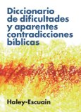 Diccionario de Dificultades y Aparentes Contradicciones Bï¿½blicas 2009 9788476453230 Front Cover