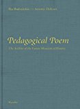 Pedagogical Poem The Archive of the Future Museum of History 2015 9788831719230 Front Cover