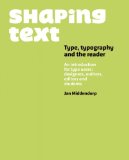 Shaping Text Type, Typography and the Reader