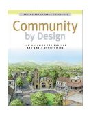 Community by Design: New Urbanism for Suburbs and Small Communities 