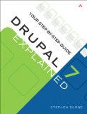 Drupal 7 Explained Your Step-By-Step Guide cover art