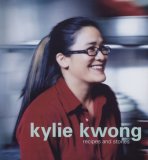 Kylie Kwong: Recipes and Stories 2007 9780142005231 Front Cover