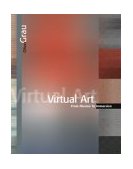 Virtual Art From Illusion to Immersion  9780262572231 Front Cover
