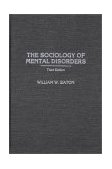 Sociology of Mental Disorders 3rd 2000 9780275963231 Front Cover