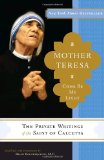 Mother Teresa: Come Be My Light The Private Writings of the Saint of Calcutta cover art