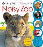 Simple First Sounds Noisy Zoo 2010 9780312509231 Front Cover