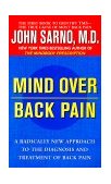 Mind over Back Pain A Radically New Approach to the Diagnosis and Treatment of Back Pain 1999 9780425175231 Front Cover