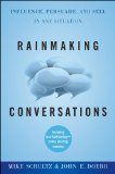 Rainmaking Conversations Influence, Persuade, and Sell in Any Situation cover art