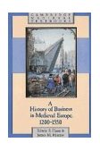 History of Business in Medieval Europe, 1200-1550 