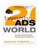 Twenty Ads That Shook the World The Century's Most Groundbreaking Advertising and How It Changed Us All cover art