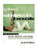 Whartons' Stretch Book Featuring the Breakthrough Method of Active-Isolated Stretching 1996 9780812926231 Front Cover