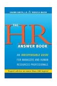 HR Answer Book An Indispensable Guide for Managers and Human Resources Professionals  9780814472231 Front Cover