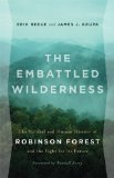 Embattled Wilderness The Natural and Human History of Robinson Forest and the Fight for Its Future cover art